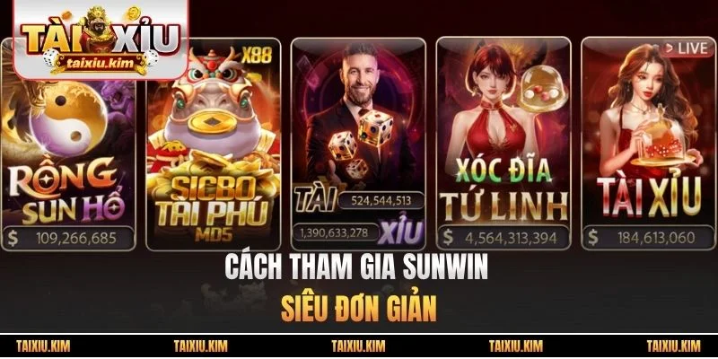 Cách tham gia Sunwin siêu đơn giản