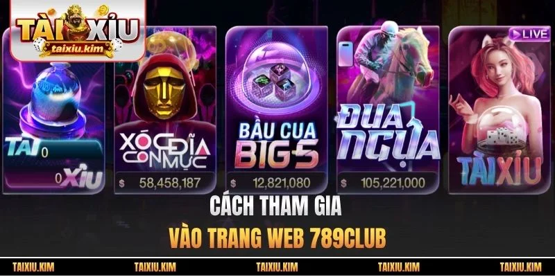 Cách tham gia vào trang web 789club