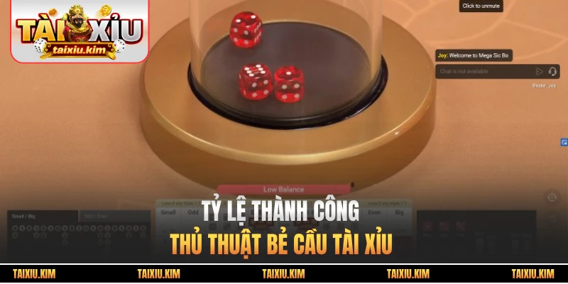 Tỷ lệ thành công thủ thuật bẻ cầu tài xỉu